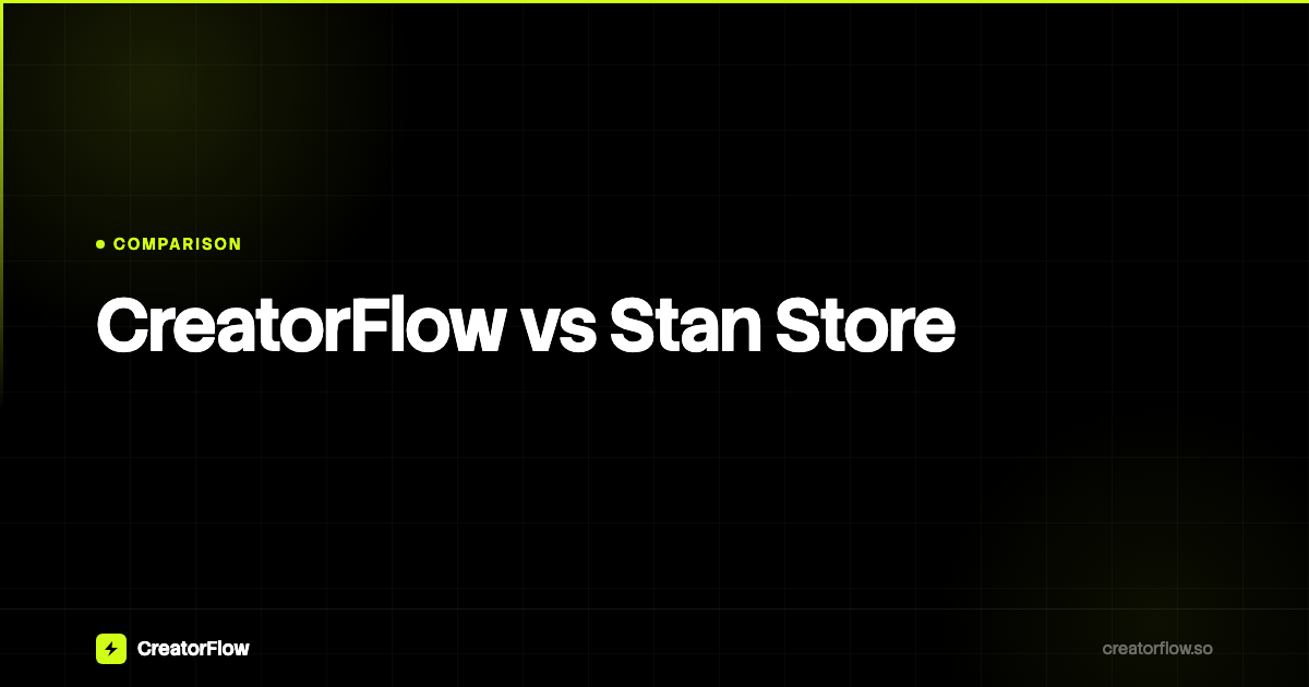 CreatorFlow vs Stan Store: DM Automation Comparison